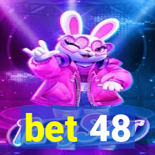 bet 48